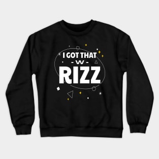 I Got That W Rizz Crewneck Sweatshirt